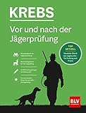 Vor und nach der Jägerprüfung: Kompaktwissen für die...