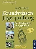 Grundwissen Jägerprüfung: Das Standardwerk zum Jagdschein